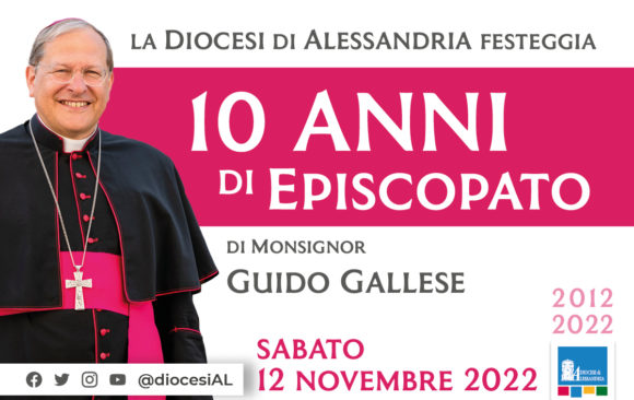 Monsignor Guido Gallese, 10 anni di episcopato ad Alessandria: la celebrazione eucaristica del 12 novembre 2022