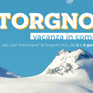 Torgnon 2020 – Una vacanza in comunità