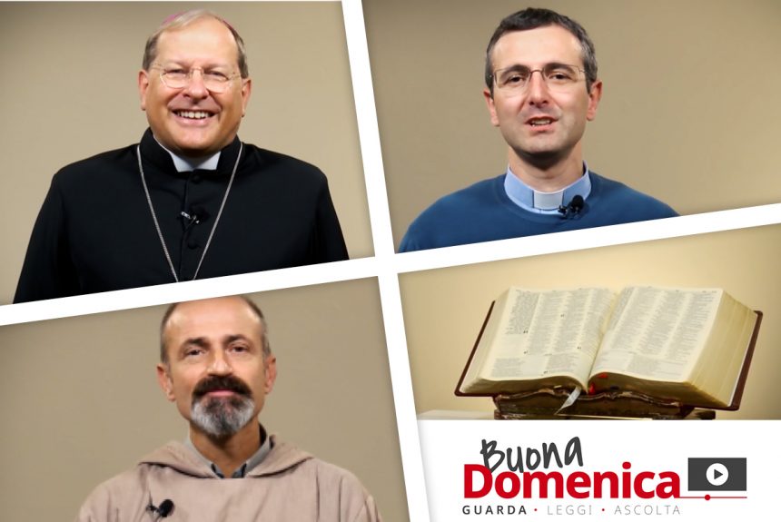 Buona Domenica: Il Vangelo raccontato in video dai nostri sacerdoti
