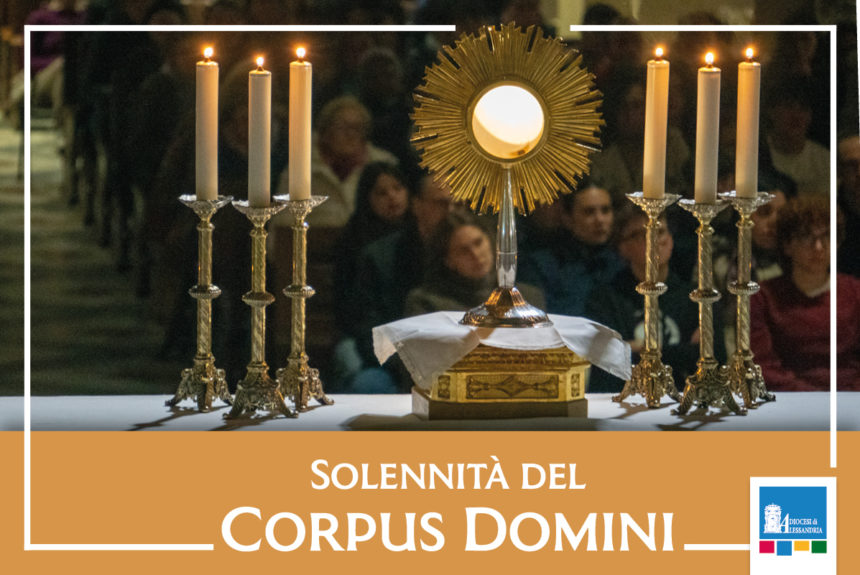 Celebriamo il Corpus Domini 2024