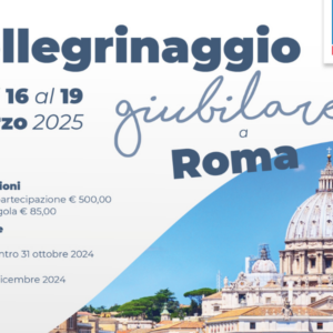 Pellegrinaggio Giubilare a Roma dal 16 al 19 marzo 2025: un’esperienza di fede e comunione