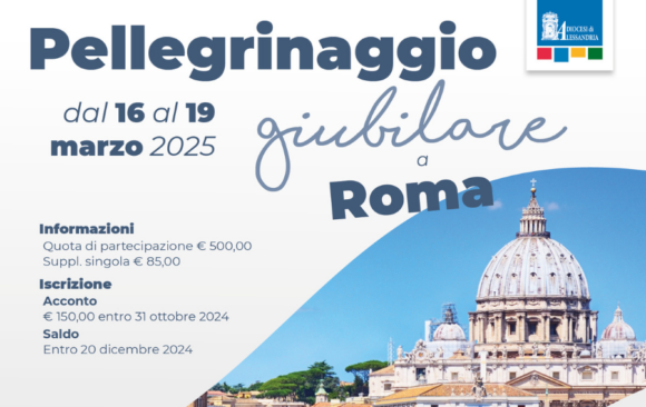 Pellegrinaggio Giubilare a Roma dal 16 al 19 marzo 2025: un’esperienza di fede e comunione