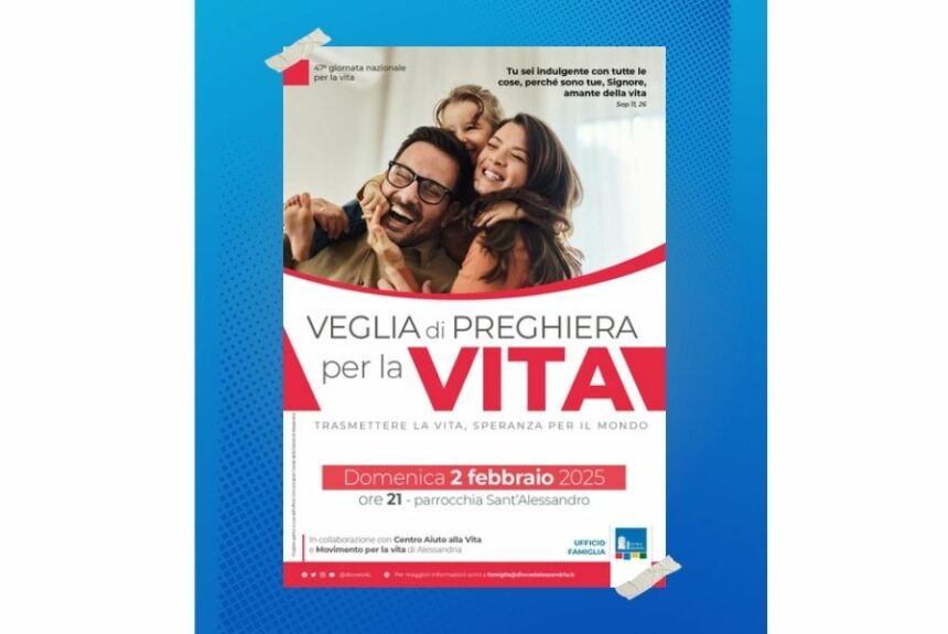 Veglia di preghiera per la vita domenica 2 febbraio 2025