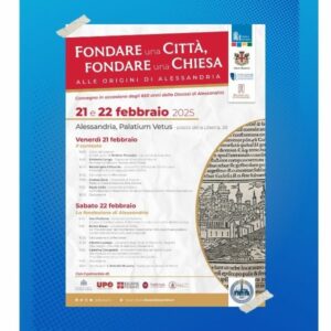 “Fondare una Città, Fondare una Chiesa: Alle Origini di Alessandria”. Il convegno del 21 e 22 febbraio a Palatium Vetus