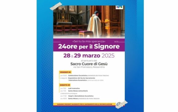 24 Ore per il Signore 2025 nella Diocesi di Alessandria: appuntamento al Santuario del Sacro Cuore di Gesù