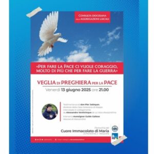 Venerdì 13 giugno 2025: Veglia di preghiera per la pace