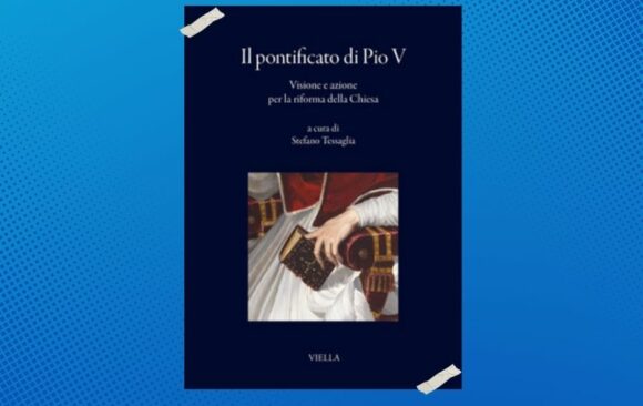 Pubblicati due volumi dedicati a San Pio V a cura di don Stefano Tessaglia