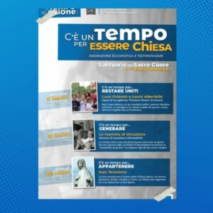 C’è un tempo per essere chiesa: adorazione eucaristica e testimonianze C’è un tempo per essere chiesa: adorazione eucaristica e testimonianze