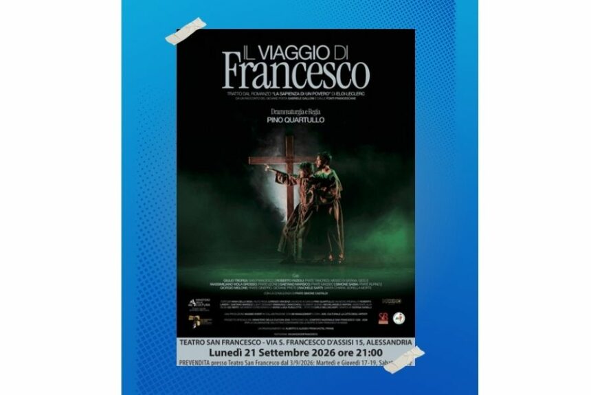 “Il viaggio di Francesco” arriva ad Alessandria “Il viaggio di Francesco” arriva ad Alessandria