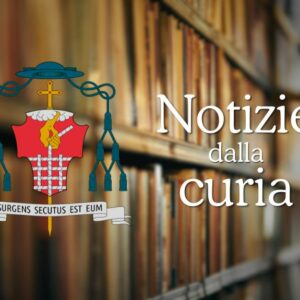 Notizie dalla Curia