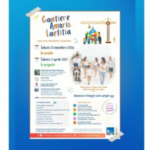Cantiere Amoris Laetitia: tutti gli appuntamenti in diocesi Cantiere Amoris Laetitia: tutti gli appuntamenti in diocesi